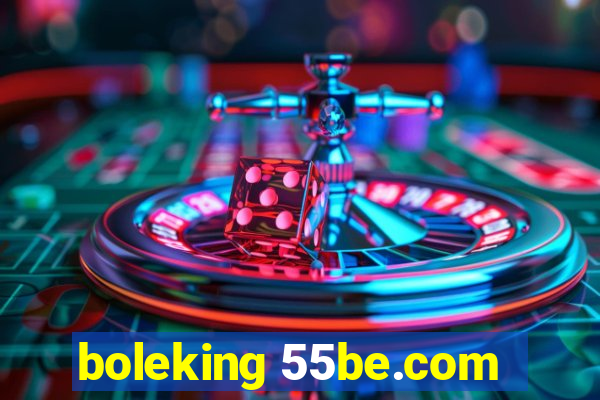 boleking 55be.com